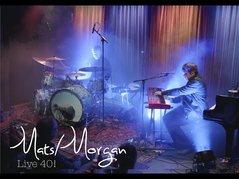 Mats/Morgan Live 40!