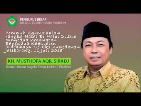 🔴K.H MUSTOFA AQIL SIROJ | Kontak Batin & Islam Nusantara | Jangan Lupa Pleace Subscribe
