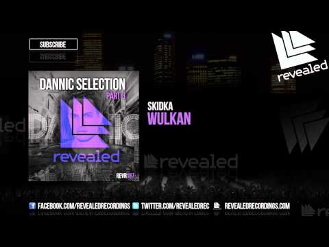 Skidka - Wulkan [OUT NOW!] [Dannic Selection Part 3 - 4/4]