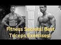 Fitness Secrets! Best Triceps Exercises!