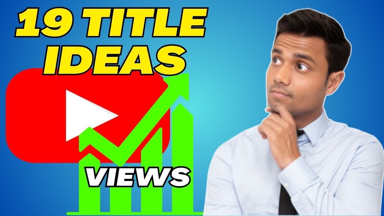 19 YouTube Title Ideas with Examples that Gets You More Views and Clicks