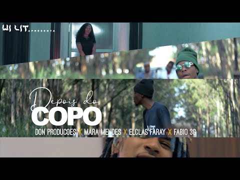 Don Produções - Depois do Copo Ft. Mara Mendes X Elclas Faray X Fábio 3G (Vídeo Oficial)