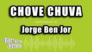 Jorge Ben Jor - Chove Chuva (Versão Karaokê)