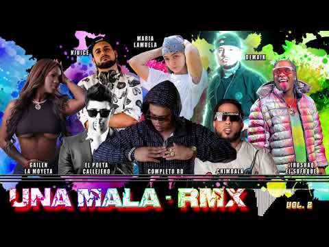 UNA MALA REMIX VOL 2 EL COMPLETO RD X @ChimbalaHD X MARIA LAMUELA X DEMAIK X NJUICE & VARIOUS ARTIST