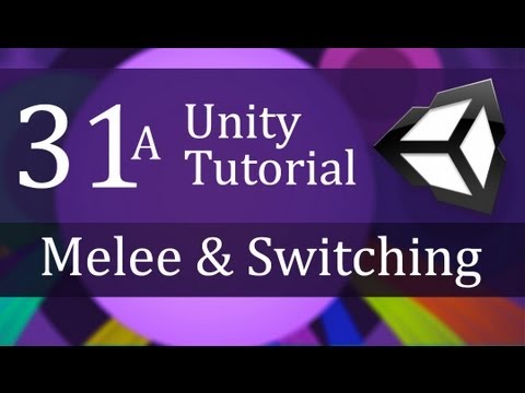31A Unity Tutorial, Melee & Switching - Create a Survival Game