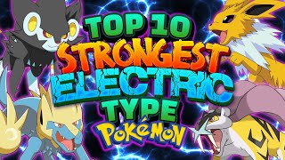 Top 10 Strongest Electric Type Pokemon