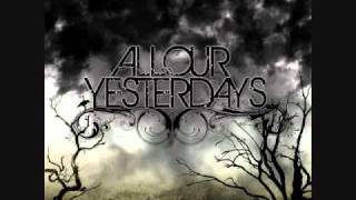 ALL OUR YESTERDAYS-OUR LOVE SONG