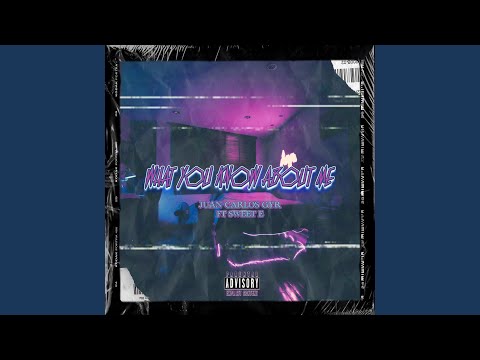What You Know About Me (feat. Sweet E)