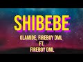Olamide ft. Fireboy DML - Shibebe [Lyrics]