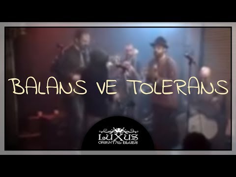Luxus - Balans ve Tolerans