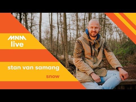 MNM LIVE: Stan Van Samang - Snow