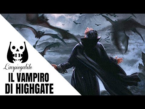 IL VAMPIRO di HIGHGATE – un CASO REALE CHE TERRORIZZÒ l’INGHILTERRA