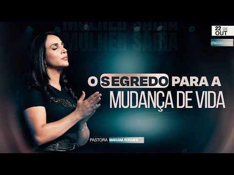 O segredo para a Mudança de Vida  | 🇺🇸 Mulher sábia 🇧🇷 | Mariana Rossafa