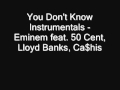 You Don't Know Instrumentals - Eminem feat. 50 ...
