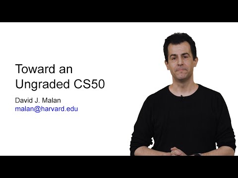 Toward an Ungraded CS50 - SIGCSE 2021