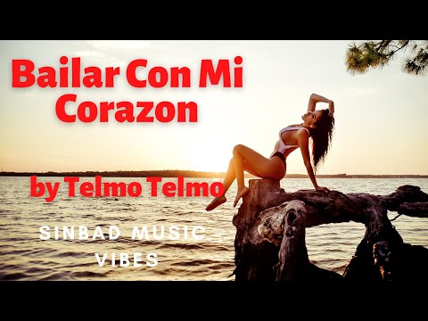 Bailar Con Mi Corazon by Telmo Telmo! AMAZING Latino Beats UPBEAT HAPPY Cha Cha Music Videos 2020!