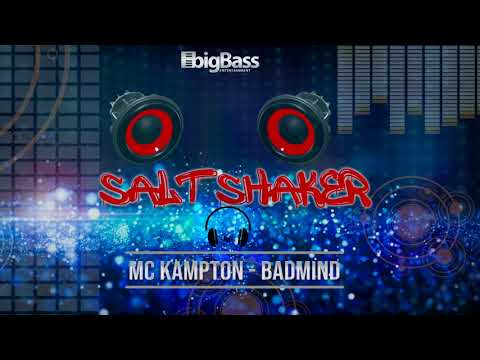 Mc Kampton - Badmind [Salt Shaker Riddim] Prod By BaSushie