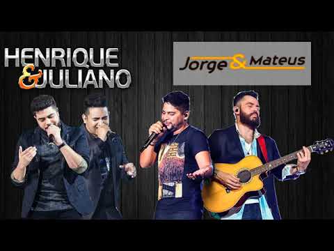 Henrique  Juliano e Jorge  Mateus   Seleção Especial   Só as Melhores 2017 CD Completo
