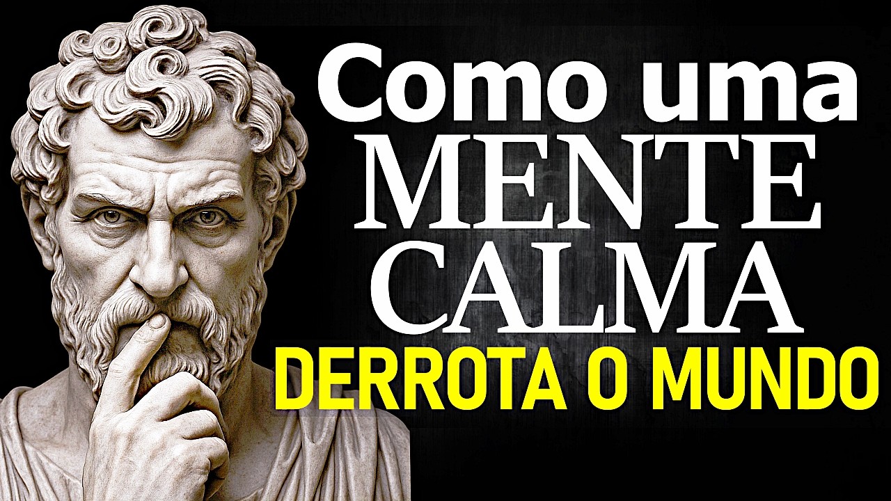 13 Situações que uma PESSOA CALMA NUNCA Perde o Controle - Sabedoria Estoica