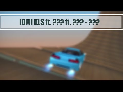 [DM] KLS ft. ??? ft. ??? - ???