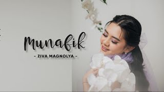 Download lagu Ziva Magnolya - Munafik (Musik Lirik Vidio) Tapi munafik ku menunggu tak tentu mp3