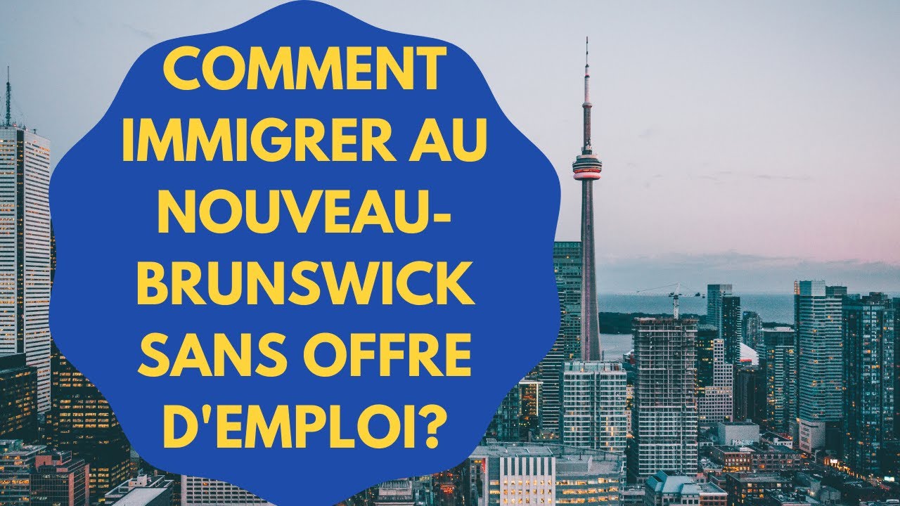 Immigrer au Canada sans trouver du travail; volet initiative stratégique du Nouveau-Brunswick