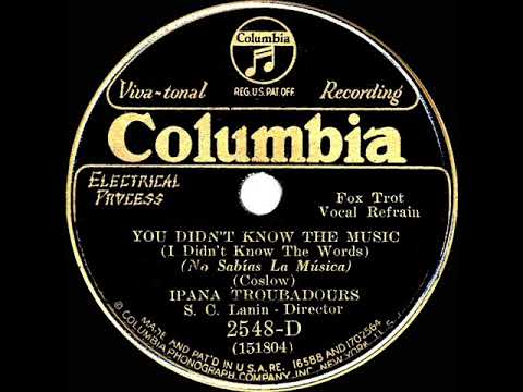 1931 Ipana Troubadours - You Didn’t Know The Music (I Didn’t Know The Words) (Paul Small, vocal)