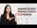 HUMAN DESIGN PROFILE SERIES 3 5 PROFILE MARTYR HERETIC