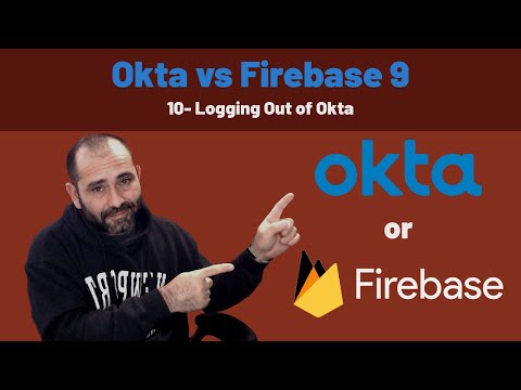 10 Okta vs Firebase - Logging out the User