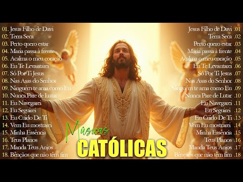 Músicas Católicas Mais Tocadas | 2025 Lindas Músicas Religiosas | Jesus Filho de Davi/Terra Seca..