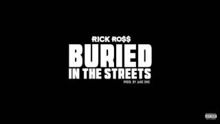 Rick Ross   Buried In The Streets