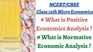 (P3C1 12th Micro Economics) What is Positive Economics and Normative Economics ?