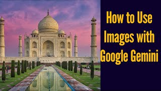 How to Use Images with Google Gemini