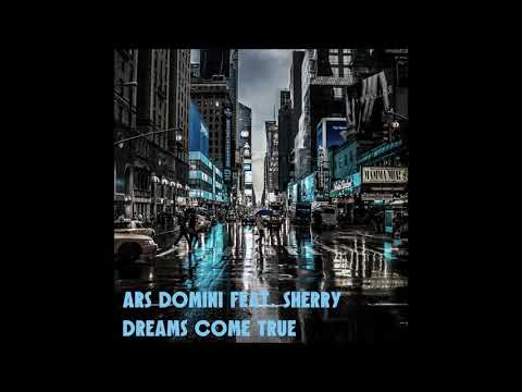 Ars Domini Feat. Sherry França - Dreams Come True