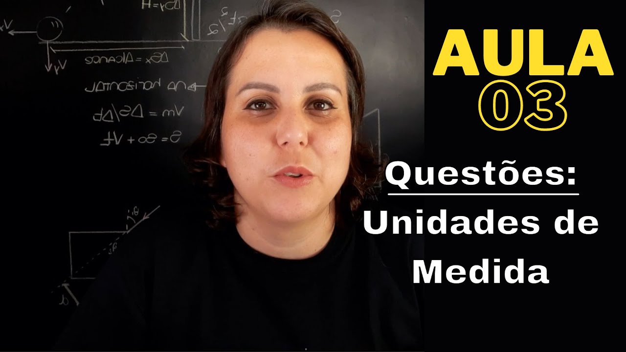 AULA 3 [QUESTÕES] - SISTEMA INTERNACIONAL DE UNIDADES