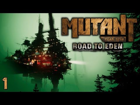 Mutant Year Zero: Road to Eden - Part 1: And Then They All Died
