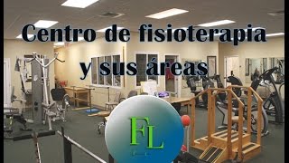 Centro de fisioterapia y sus áreas