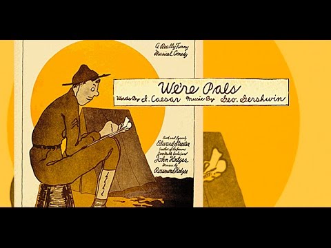 We're Pals - Early and Rare George Gershwin