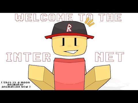 Welcome to the Internet! [Roblox Moon animator]