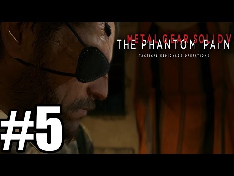 Metal Gear Solid 5 The Phantom Pain - Gameplay Walkthrough Part 5 - MGS V - Xbox One/PS4/PC [HD ]