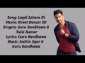 Street Dancer 3D Lagdi Lahore Di Lyrics Varun Dhawan Guru Randhawa