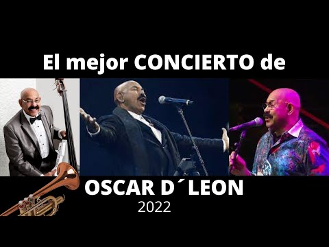 El MEJOR concierto de OSCAR DE LEON 2022