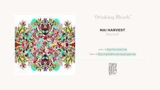 "Drinking Bleach" by Nai Harvest