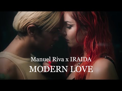 Modern Love - Manuel Riva x IRAIDA