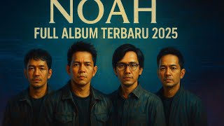 Download lagu NOAH Full Album Terbaru 2025 – Lagu Galau & Romantis Terbaik Sepanjang Masa mp3