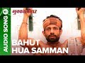 Bahut Hua Samman – Full Audio Song | Mukkabaaz  | Vineet & Zoya | Anurag Kashyap