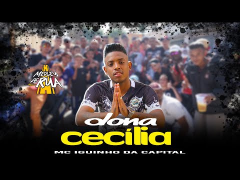 MC Iguinho da Capital - Dona Cecilia (Medley de Rua) DJ RF3