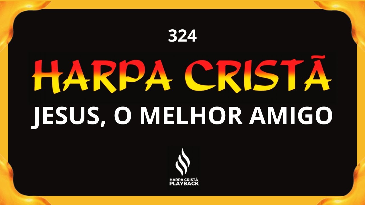 JESUS, O MELHOR AMIGO playback