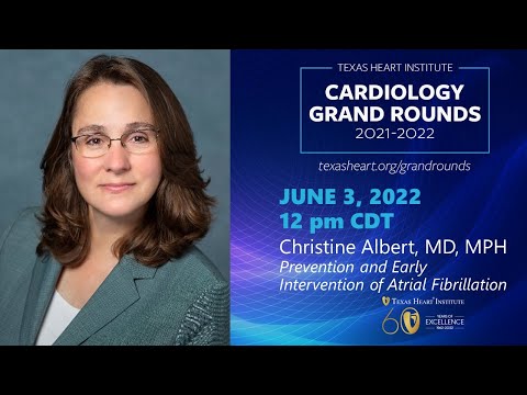 Christine Albert, MD | Prevention and Early Intervention of Atrial Fibrillation