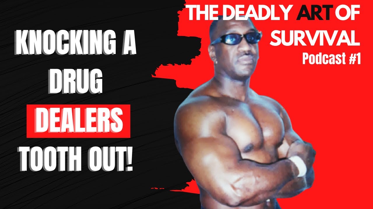 Knocking A Drug Dealers Tooth Out | Inspiration for “Apollo” ep. 1 | Deadly Art of Survival Podcast